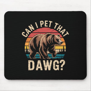 Tapis De Souris Puis-je caresser ce chien Mème d'ours drôle Randon
