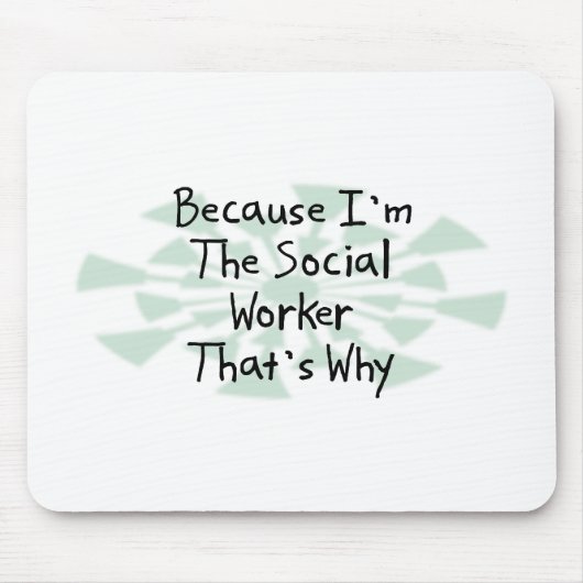 Tapis De Souris Puisque je suis l'assistant social (Devant)
