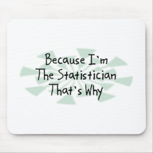 Tapis De Souris Puisque je suis le statisticien
