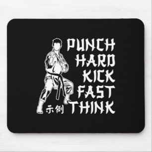 Tapis De Souris Punch Hard Kick Fast Think Karate Martial Arts