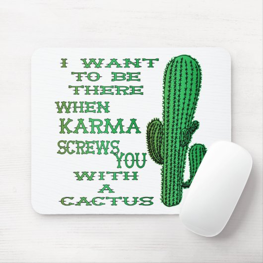 Tapis De Souris Quand Karma Vous Vit Avec Un Cactus 2 (Avec souris)