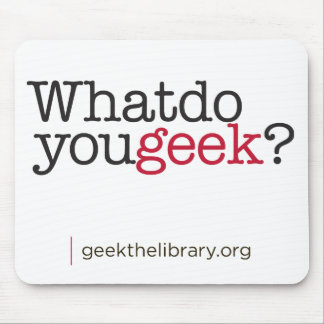 Tapis De Souris Que font vous geek ?