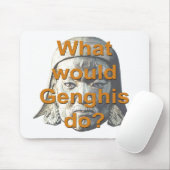 Tapis De Souris Que Genghis ferait-il ? (Avec souris)