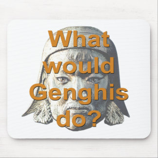 Tapis De Souris Que Genghis ferait-il ?