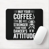 Tapis De Souris Que le café soit plus fort que l'attitude des dans (Avec souris)