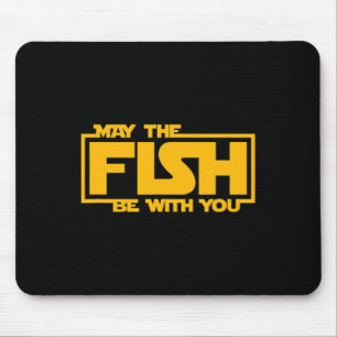 Tapis De Souris Que le poisson soit avec vous - Pêche drôle 