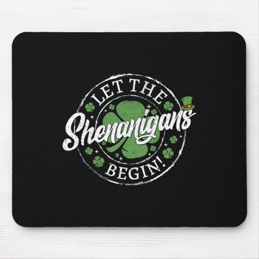 Tapis De Souris Que les Shenanigans Commencent Drôle de Saint-Patr (Devant)