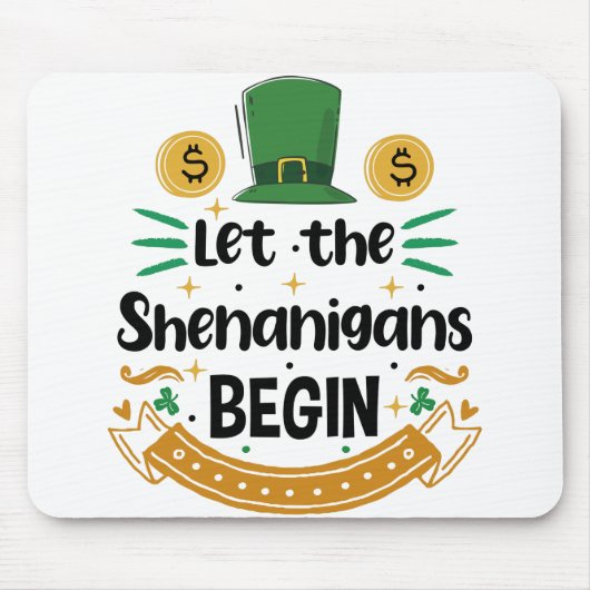Tapis De Souris Que les Shenanigans commencent St Patrick's Day (Devant)