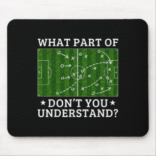 Tapis De Souris Quelle partie du football ne comprenez-vous pas Fo