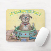 Tapis De Souris Quelqu'Un A Dit De La Nourriture ? (Avec souris)