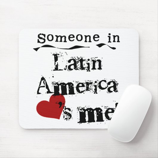 Tapis De Souris Quelqu'un en Amérique latine m'aime (Avec souris)