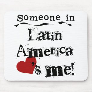 Tapis De Souris Quelqu'un en Amérique latine m'aime