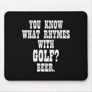 Tapis De Souris Qu'est-ce qui rime avec Golf Beer Drôle de golf Go