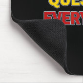 Tapis De Souris Question Everything Bold Tygraphy Graphic  (Coin)