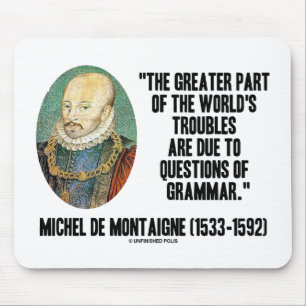 Tapis De Souris questions de problèmes de Montaigne World's de