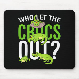 Tapis De Souris Qui a laissé les crocos sortir_ T-shirt de crocodi