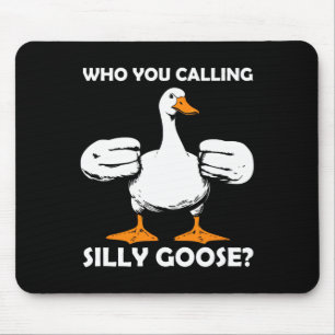 Tapis De Souris Qui Vous Appelez Silly Goose Funny Gym meme Bodybu