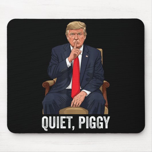 Tapis De Souris Quiet Ggy Donald Trump Sarcastic Litical Statement (Devant)