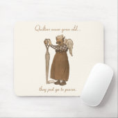 Tapis De Souris Quilters ne vieillissent jamais… (Avec souris)