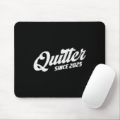 Tapis De Souris Quitter Since 2025 Non-smoker Quit Smoking  (Avec souris)