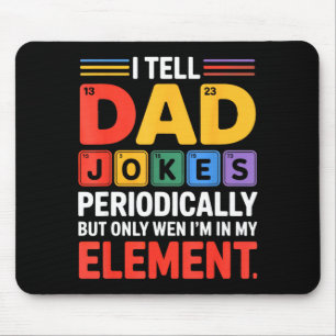 Tapis De Souris Racontez à Papa des blagues drôles périodiquement