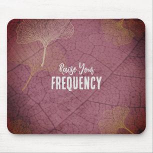 Tapis De Souris Raise Your Frequency Quote on Ginkgo Leaves 
