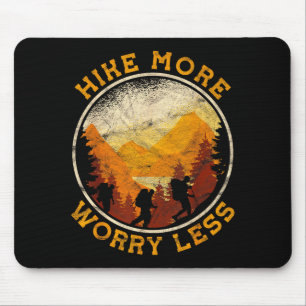 Tapis De Souris Randonnée trekking hike plus s'inquiéter moins