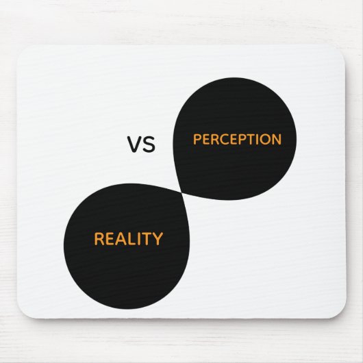 Tapis De Souris Réalité Vs Perception (Devant)