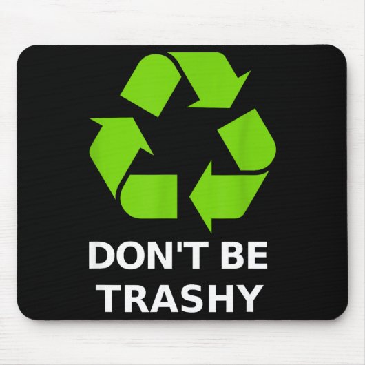 Tapis De Souris Recycling Don't Trashy Recycling Green Earth  (Devant)