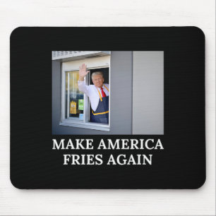 Tapis De Souris Refaire l'Amérique Frites Encore - Drôle Trump Dri