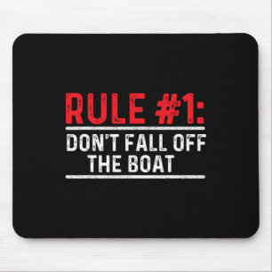 Tapis De Souris Règle 1 Ne tombez pas du bateau - Bateau M
