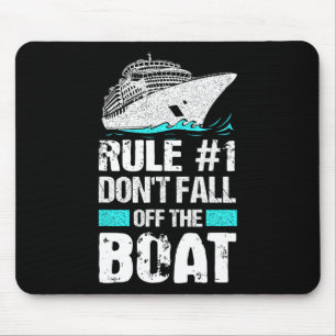 Tapis De Souris Règle #1 Ne tombez pas hors du bateau de croisière