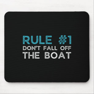 Tapis De Souris Règle numéro 1 Ne tombez pas du bateau