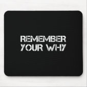 Tapis De Souris Remember Your Why  (Devant)