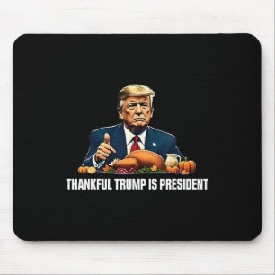 Tapis De Souris Remerciements Trump est le président Thanksgiving