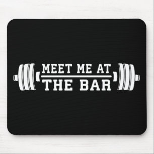 Tapis De Souris Rencontrez-Moi Au Bar - Barbell - Entraînement