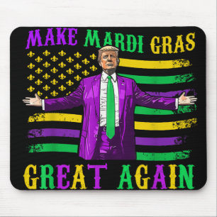 Tapis De Souris Rendre la grandeur de Mardi Gras à nouveau drôle T