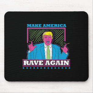 Tapis De Souris Rendre l'Amérique à nouveau drôle Trump Edm Shirt