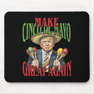 Tapis De Souris Rendre le Cinco De Mayo grand à nouveau drôle Trum