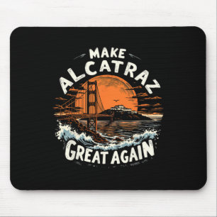 Tapis De Souris Rendre sa grandeur à Alcatraz drôle Trump Alcatraz