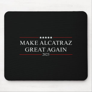 Tapis De Souris Rendre sa grandeur à Alcatraz Trump 3