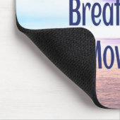 Tapis De Souris Respirer, sortir, avancer, motiver (Coin)