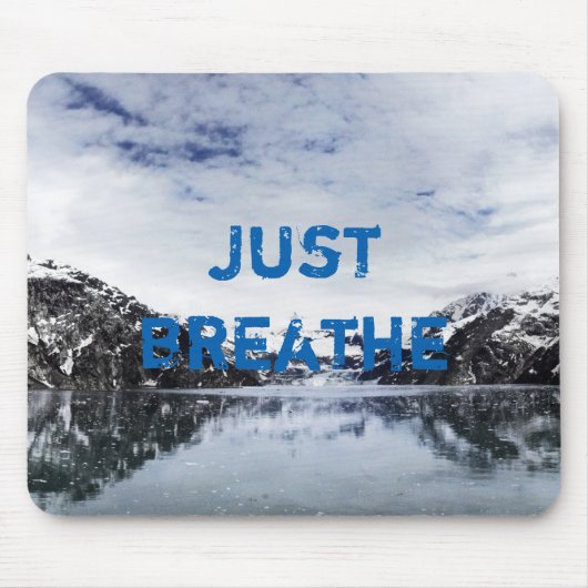 Tapis De Souris "Respirez juste." Citation d'Inpirational (Devant)