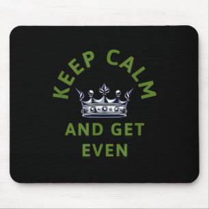 Tapis De Souris Restez Calme Et Obtenez Même Citation De La Couron