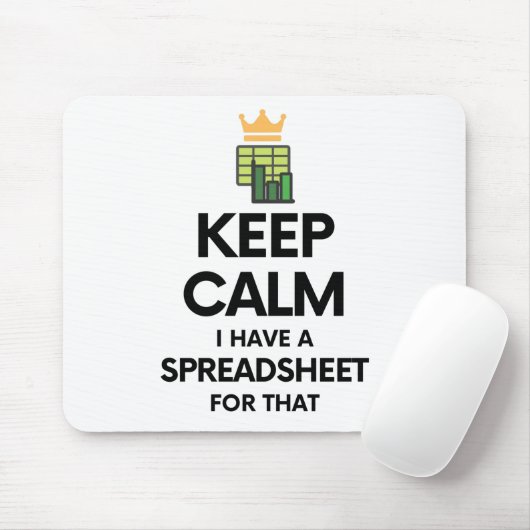 Tapis De Souris Restez calme J'ai une feuille de calcul pour ça - (Avec souris)