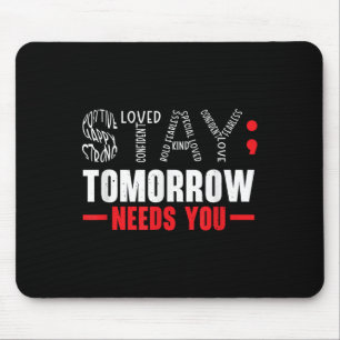 Tapis De Souris Restez Demain A Besoin De Vous Sensibilisation À L