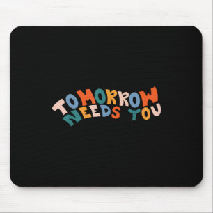 Tapis De Souris Restez Demain Besoin de vous Sensibilisation à la 