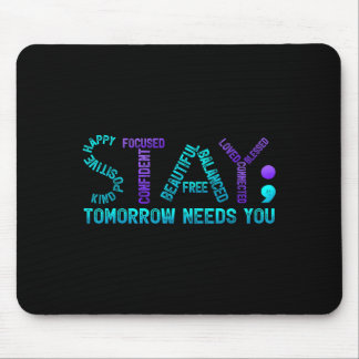 Tapis De Souris Restez point-virgule demain a besoin d'un soutien