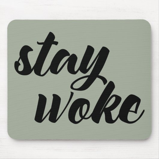 Tapis De Souris Restez Woke (Devant)
