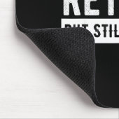Tapis De Souris Retired But Still Working - Funny Retirement Gag Q (Coin)